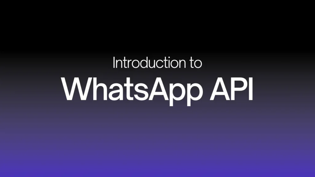 What Is WhatsApp API and How Does It Work?
