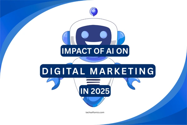 Impact of AI on Digital Marketing 2025| Future of Marketing